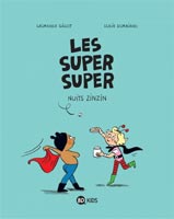 Les Super Super, tome 3 - Nuits zinzin