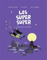 Les Super Super, tome 4 - Capes sur le monde