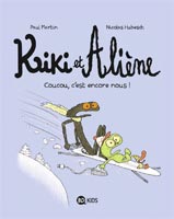 Kiki et Aliène, tome 2 - Coucou, c’est encore nous !