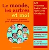 Le monde, les autres et moi