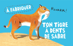 À fabriquer : ton tigre à dents de sabre - Astrapi du 1er octobre 2014