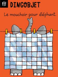 Dingobjet - Le mouchoir pour éléphant.