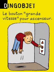 Dingobjet - Le bouton "grande vitesse" pour ascenseur.