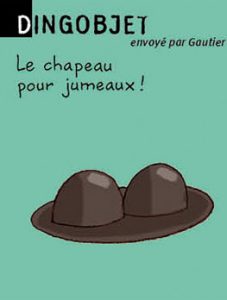 Dingobjet, envoyé par Gautier - Le chapeau pour jumeaux !