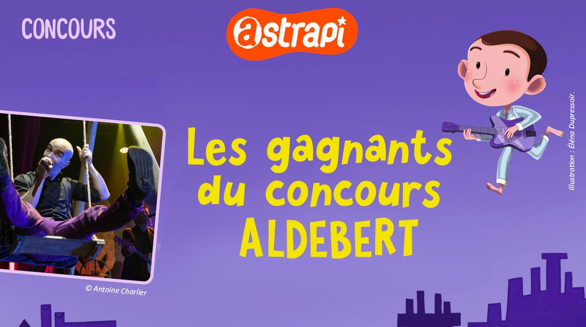 Résultats du concours “Invite ta famille au concert d'Aldebert !”