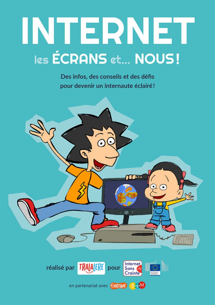 Télécharge le guide “Internet, les écrans et… nous !” - Des infos, des conseils et des défis pour devenir un internaute éclairé !