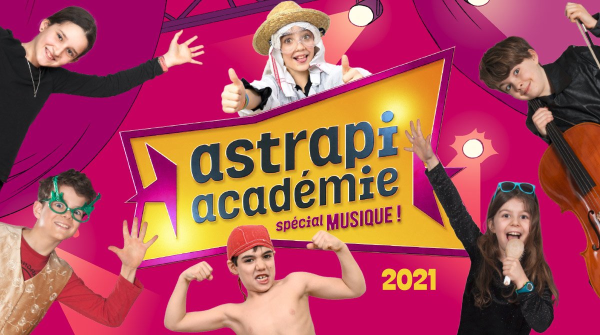 Les résultats de l'Astrapi académie 2021 - Spécial musique !