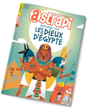 Couverture du magazine Astrapi n°984, 15 janvier 2022 - Bienvenue chez les dieux d'Égypte