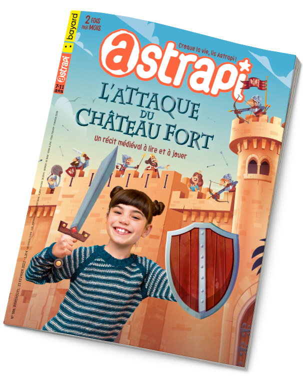 Couverture du magazine Astrapi n°985, 15 février 2022 - L'attaque du château fort, un récit médiéval à lire et à jouer