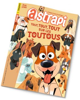 Couverture du magazine Astrapi n°990, 15 avril 2022 - Tout, tout, tout sur les toutous