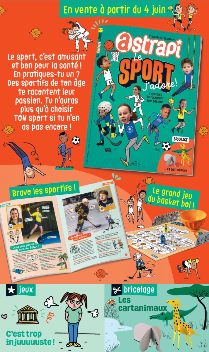 Sommaire du magazine Astrapi n° 1059 du 1er juin 2025. Le sport, j'adore !