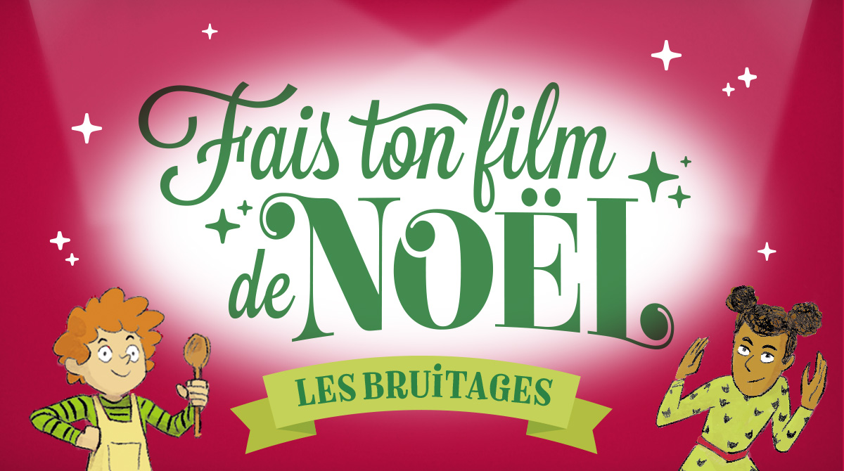 Fais ton film de Noël, Astrapi n°1070 - Les bruitages.