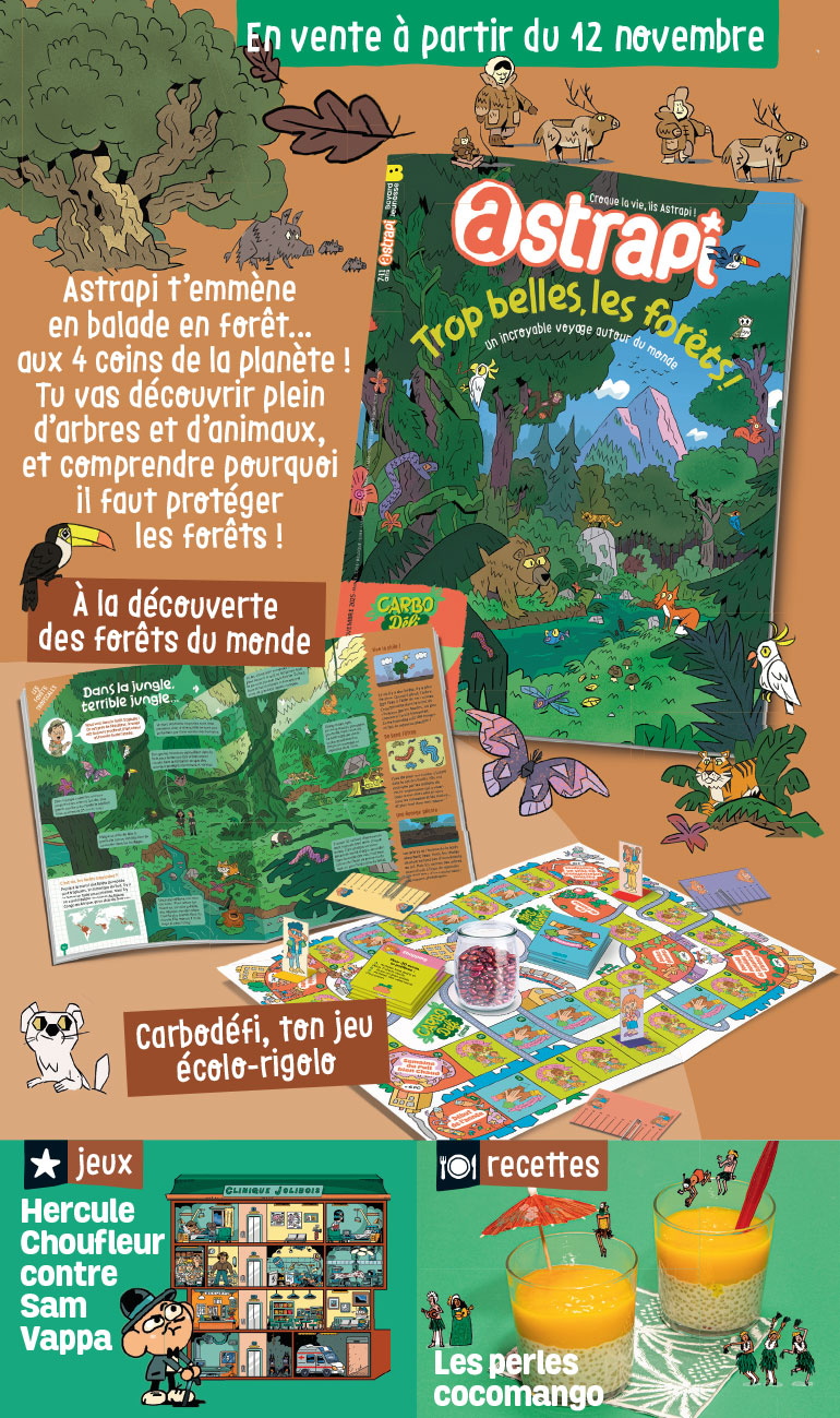 Sommaire du magazine Astrapi n° 1068 du 15 novembre 2025. Trop belles, les forêts !